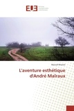 Moncef Khémiri - L'aventure esthétique d'André Malraux.