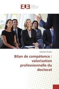 Sébastien Poulain - Bilan de compétence : valorisation professionnelle du doctorat.