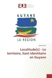 Jochen Dürr - Localitude(s) - Le territoire, liant identitaire en Guyane.