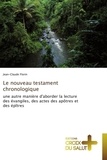 Jean-Claude Florin - Le nouveau testament chronologique.