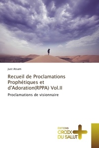  Atsam-j - Recueil de proclamations prophétiques et d'adoration(rppa) vol.ii.