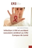 Agnon Ayélola Koffi BALOGOU - Infection à VIH et accident vasculaire cérébral au CHU Campus de Lome.