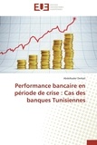 A Derbali - Performance bancaire en période de crise : cas des banques tunisiennes.