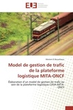 Meriem El Bouatlaoui - Model de gestion de trafic de la plateforme logistique MITA-ONCF - Elaboration d'un model de gestion de trafic au sein de la plateforme logistique CASA-MITA-ONCF.