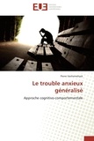 Pierre Vanhemelryck - Le trouble anxieux généralisé - Approche cognitivo-comportementale.