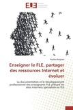 Pauline Avignon - Enseigner le FLE, partager des ressources Internet et évoluer - La documentation et le développement professionnel des enseignants FLE utilisant les sites Internets.