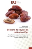 Ahmed Ghania et Oumelkheire Siboukeur - Boissons de noyaux de dattes torréfiés - Caractéristiques physico-chimiques et organoleptiques d'une boisson à base de noyaux de dattes torré.