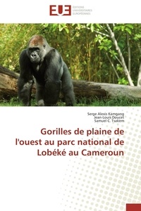 Serge Alexis Kamgang et Jean-Louis Doucet - Gorilles de plaine de l'ouest au parc national de Lobéké au Cameroun.