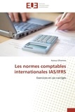 Azzouz Elhamma - Les normes comptables internationales IAS/IFRS - Exercices et cas corrigés.