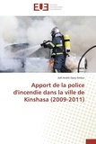 Ambur joël-andré Opey - Apport de la police d'incendie dans la ville de Kinshasa (2009-2011).