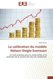 Atika Elouizi - La calibration du modèle Nelson-Siegle-Svensson - Un outil précieux pour la construction et la prévision de la courbe des taux de rendement.