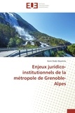 Komi Dodji Akpatcha - Enjeux juridico-institutionnels de la métropole de Grenoble-Alpes.