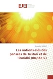 Geneviève Gobillot - Les notions-clés des pensées de Tustarî et de Tirmidhî (IIIe/IXe s.).