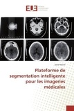 Jarrar Manel - Plateforme de segmentation intelligente pour les imageries médicales.