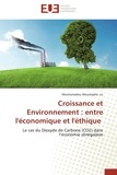 Mouhamadou Moustapha Lo - Croissance et environnement : entre l'économique et l'éthique - Le cas du dioxyde de carbone (CO2) dans l'économie sénégalaise.
