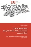 Frédéric Guegnard - Caracterisation polynomiale des processus sequentiels - Une nouvelle modélisation des processus séquentiels.