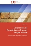 Ladjel Kherzat - L'expression de l'hypothèse en français langue vivante - Expression de l'hypothèse en français.