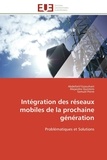 Abdellatif Ezzouhairi et Alejandro Quintero - Intégration des réseaux mobiles de la prochaine génération - Problématiques et Solutions.