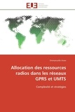 Emmanuelle Vivier - Allocation des ressources radios dans les réseaux GPRS et UMTS - Complexité et stratégies.