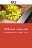 Christelle Tadyszak - Art-thérapie et dépression - Une relation d'aide dans la dominante art floral.