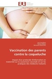 Loïc Sentilhes et Fatma Abbou - Vaccination des parents contre la coqueluche - Impact d'un protocole d'information en maternité sur la couverture vaccinale et sur les pratiques de.