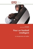 Eric Duprat et Jean-Francis Gréhaigne - Pour un football intelligent - La récupération du ballon.