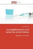 Audrey Rappillard - Les papillomavirus et le cancer du col de l'utérus - Dépistage et vaccination.
