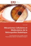 Tounes Saidi - Mécanismes cellulaires et moléculaires de la rétinopathie diabétique.