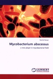 Rachid Nessar - Mycobacterium abscessus - A new player in mycobacterial field.