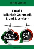 Verena Lechner - Forza! 1 Italienisch Grammatik - 1. und 2. Lernjahr.
