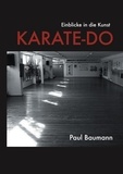 Paul Baumann - Einblicke in die Kunst Karate-Do.