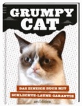 Grumpy Cat - Das einzige Buch mit Schlechte-Laune-Garantie.