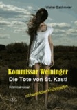 Kommissar Weininger - Die Tote von St. Kastl.