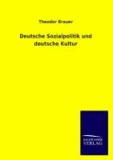 Deutsche Sozialpolitik und deutsche Kultur.