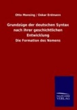Grundzüge der deutschen Syntax nach ihrer geschichtlichen Entwicklung - Die Formation des Nomens.