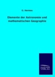 Elemente der Astronomie und mathematischen Geographie.