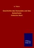 Geschichte des Konsulats und des Kaisertums - Siebenter Band.