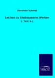 Lexikon zu Shakespeares Werken - 1. Teil: A-L.