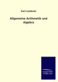 Allgemeine Arithmetik und Algebra.