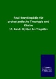 Real-Enzyklopädie für protestantische Theologie und Kirche - 15. Band: Styliten bis Tregelles.