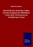 Geschichte des deutschen Volkes seit dem Ausgang des Mittelalters - Fünfter Band: Vorbereitung des dreißigjährigen Krieges.
