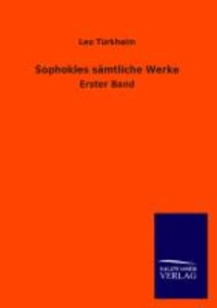 Sophokles sämtliche Werke - Erster Band.