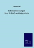 Lebenserinnerungen - Band III: Briefe und Lebensabriss.