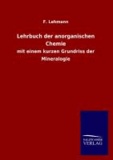 Lehrbuch der anorganischen Chemie - mit einem kurzen Grundriss der Mineralogie.