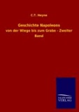 Geschichte Napoleons - von der Wiege bis zum Grabe - Zweiter Band.