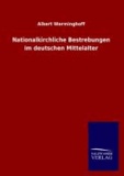 Nationalkirchliche Bestrebungen im deutschen Mittelalter.