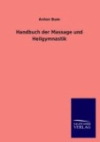 Handbuch der Massage und Heilgymnastik.