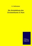 Die Ansiedelung des Christenthums in Rom.