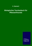 Biologisches Taschenbuch für Pflanzenfreunde.