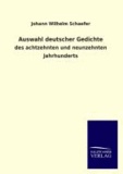 Auswahl deutscher Gedichte - des achtzehnten und neunzehnten Jahrhunderts.